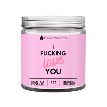 I F*cking Love You - Candle